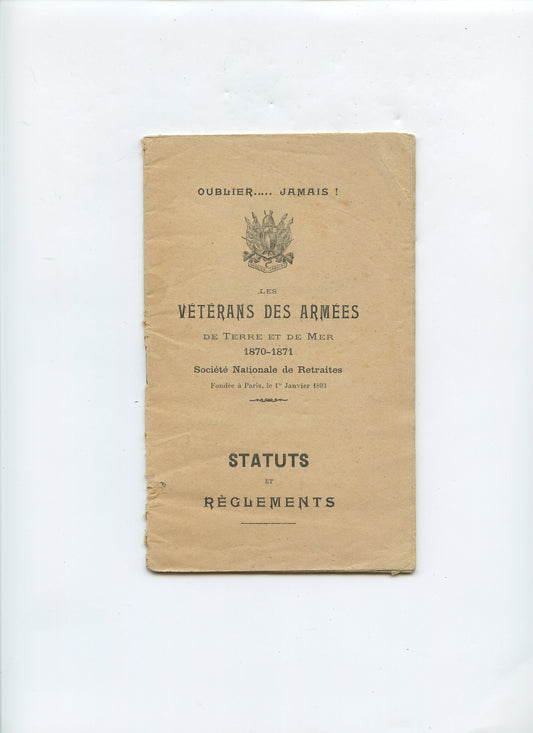 fascicule de 45 pages sur les statuts et règlements de l'association des vétérans de 1870-71